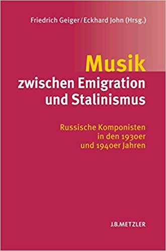 okumak Musik zwischen Emigration und Stalinismus : Russische Komponisten in den 1930er und 1940er Jahren