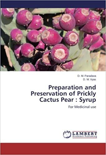 okumak Preparation and Preservation of Prickly Cactus Pear : Syrup: For Medicinal use