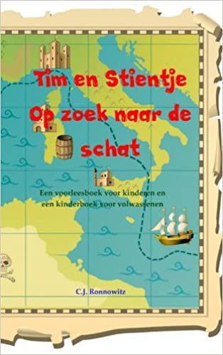 okumak Tim en Stientje op zoek naar de schat Op zoek naar de schat (Tim en Stientje op zoek naar de schat: een voorleesboek voor kinderen en een kinderboek voor volwassenen)