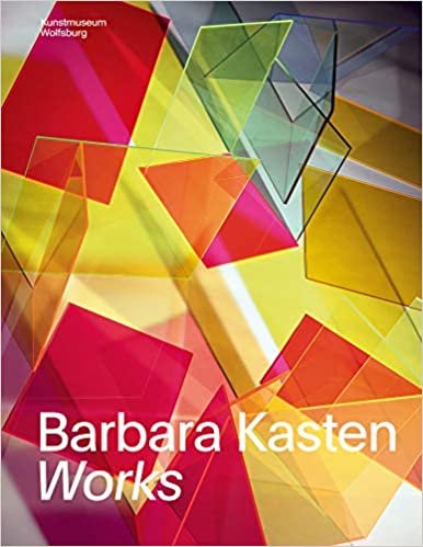 okumak Barbara Kasten. Works: Ausst. Kat. Kunstmuseum, Wolfsburg 2020. Sammlung Goetz, 2021/22