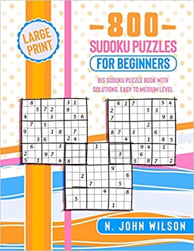 okumak 800 Sudoku Puzzles for Beginners: Big Sudoku Puzzle Book with solutions. Easy to Medium Level