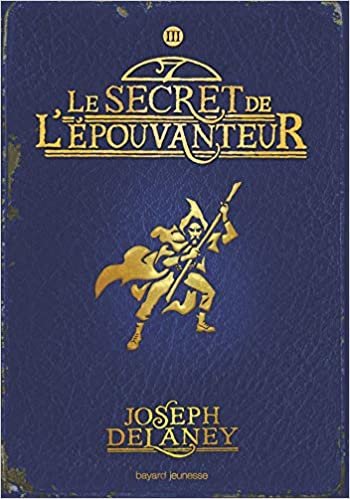 okumak Wardstone Chronicles 3/Le Secret De L&#39;Epouvanteur: Le secret de l&#39;Épouvanteur (L&#39;Épouvanteur (3))