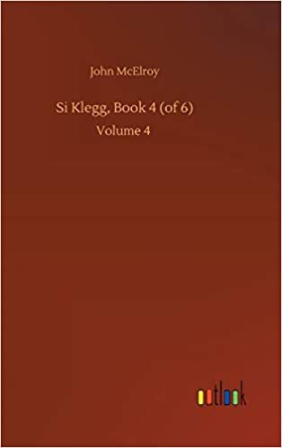 okumak Si Klegg, Book 4 (of 6): Volume 4