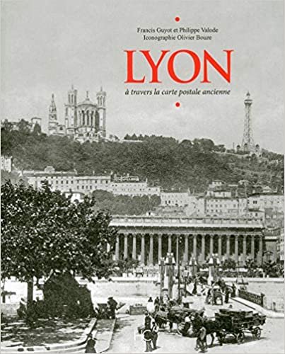 okumak Lyon à travers la carte postale ancienne (Villes d&#39;antan)
