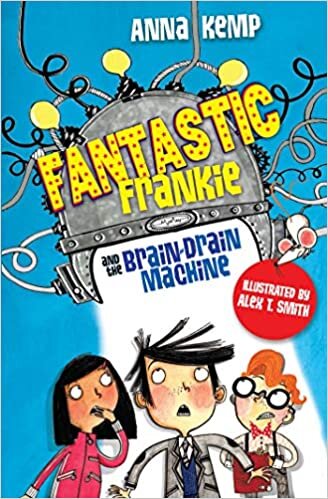 okumak Fantastic Frankie and the Brain-Drain Machine