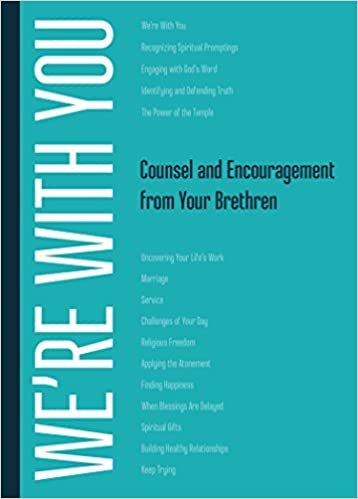 okumak We&#39;re With You: Counsel and Encouragement from Your Brethren [Paperback] Thomas S. Monson; Henry B. Eyring; Dieter F. Uchtdorf and The Quorum of the Twelve Apostles