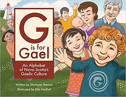 okumak G is for Gael: An Alphabet of Nova Scotia&#39;s Gaelic Culture