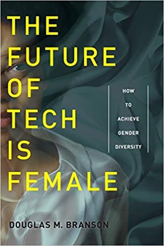 okumak The Future of Tech Is Female: How to Achieve Gender Diversity