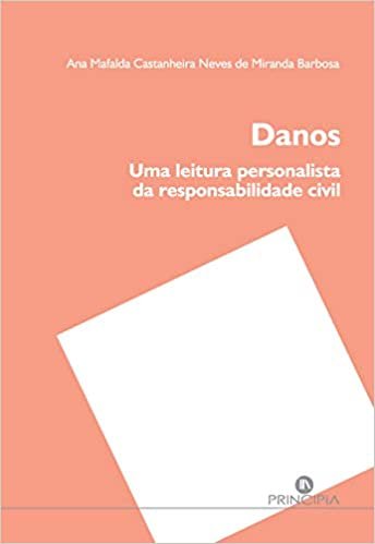 okumak Danos Uma leitura personalista da responsabilidade civil (Portuguese Edition)
