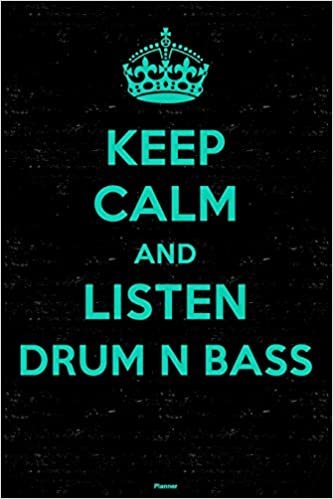 okumak Keep Calm and Listen Drum n Bass Planner: Drum n Bass Music Calendar 2020 - 6 x 9 inch 120 pages gift
