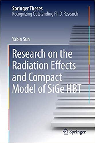 okumak Research on the Radiation Effects and Compact Model of SiGe HBT (Springer Theses)