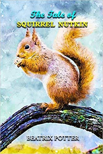 okumak The Tale of Squirrel Nutkin: Annotated