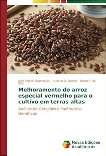okumak Melhoramento do arroz especial vermelho para o cultivo em terras altas: Análise de Gerações e Parâmetros Genéticos
