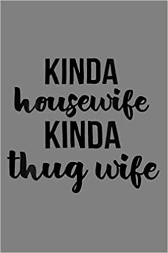okumak Womens Kinda House Wife Kinda Thug Wife Happy Wife Happy Life V Neck: Notebook Planner - 6x9 inch Daily Planner Journal, To Do List Notebook, Daily Organizer, 114 Pages