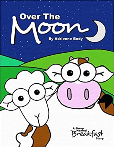 Over The Moon: A Sheep Named Breakfast Story