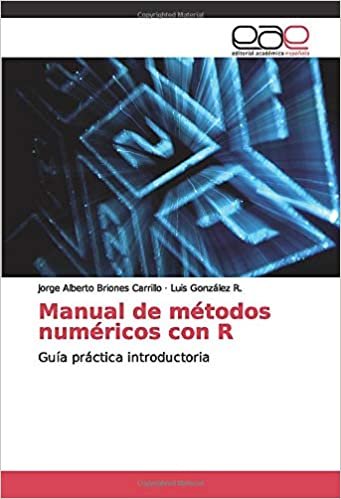 okumak Manual de métodos numéricos con R: Guía práctica introductoria