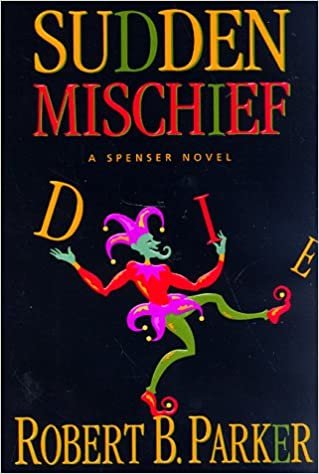 okumak Sudden Mischief: a Spenser Novel Parker, Robert B.