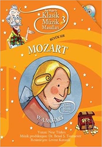 okumak Klasik Müzik Masalları 3: Büyük Sır Mozart