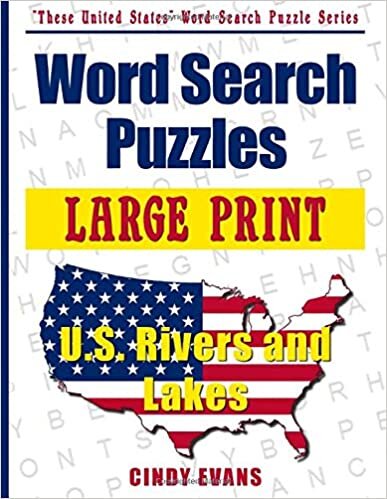 okumak Large Print U.S. Rivers and Lakes Word Search Puzzles (These United States Word Search Puzzles, Band 2)