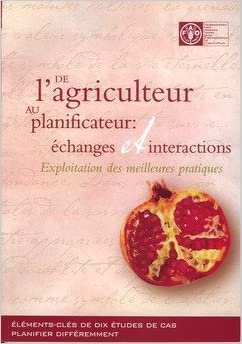 okumak de L&#39;Agriculteur Au Planificateur: Echanges Et Interactions: Exploitation Des Meilleures Pratiques (Documents Hors Collection)