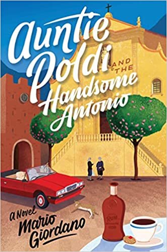 okumak Auntie Poldi and the Handsome Antonio (Auntie Poldi Adventure)