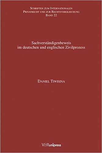 okumak Sachverständigenbeweis im deutschen und englischen Zivilprozess (Schriften zum Internationalen Privatrecht und zur Rechtsvergleichung, Band 22)