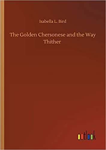 okumak The Golden Chersonese and the Way Thither