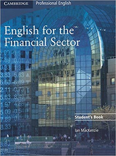 okumak English for the Financial Sector Student s Book (Cambridge Exams Publishing)