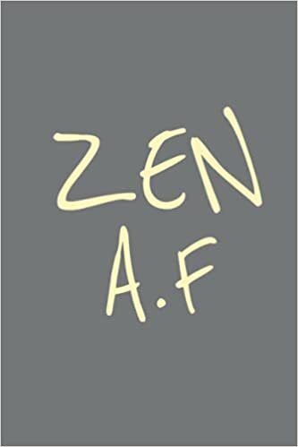 okumak ZEN AS F Grey Notebook: Zen yoga blank lined writing journal for women, men, boys, girls and teens. Perfect gift for strong women who self love! Great for school, journaling and creative writing.