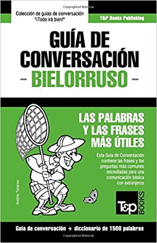 okumak Guía de Conversación Español-Bielorruso y diccionario conciso de 1500 palabras