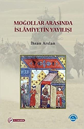 okumak Moğollar Arasında İslamiyetin Yayılışı