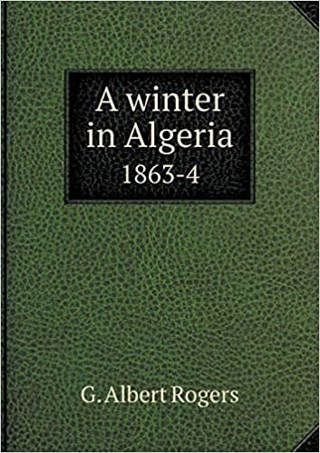 okumak A Winter in Algeria 1863-4