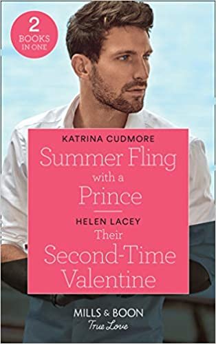 okumak Summer Fling With A Prince / Their Second-Time Valentine: Summer Fling with a Prince (Royals of Monrosa) / Their Second-Time Valentine (the Fortunes of Texas: the Hotel Fortune) (True Love)