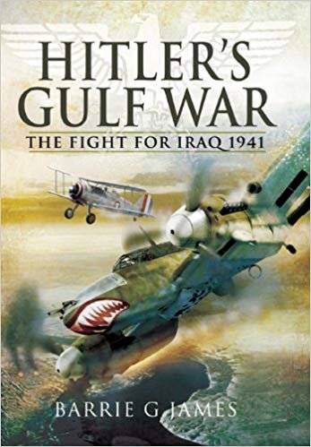 okumak Hitler&#39;s Gulf War : The Fight for Iraq 1941