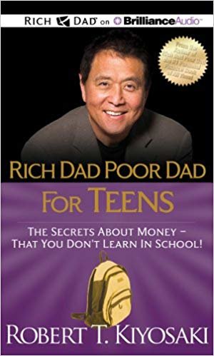 okumak Rich Dad Poor Dad for Teens: The Secrets about Money - That You Dont Learn in School
