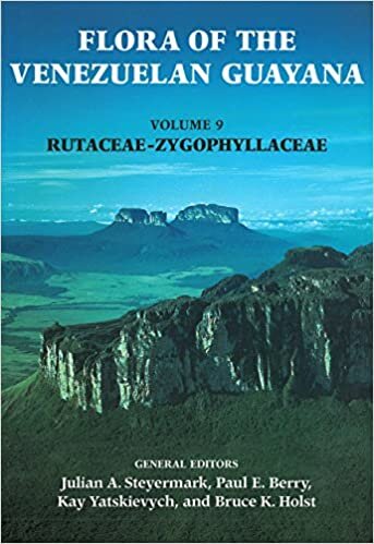 Flora of the Venezuelan Guayana, Volume 9 – Rutaceae–Zygophyllaceae