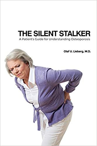 okumak The Silent Stalker: A Patient&#39;s Guide for Understanding Osteoporosis