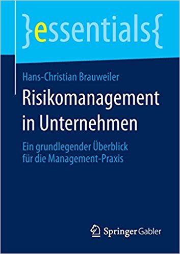 okumak Risikomanagement in Unternehmen : Ein Grundlegender berblick F r Die Management-Praxis