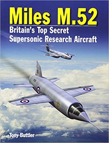 okumak Miles M.52 : Britain&#39;s Top Secret Supersonic Research Aircraft