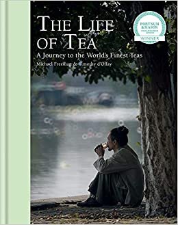 okumak The Life of Tea: A Journey to the World’s Finest Teas