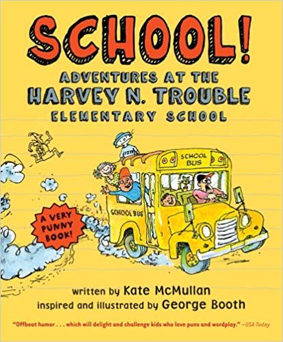 okumak School!: Adventures at the Harvey N. Trouble Elementary School