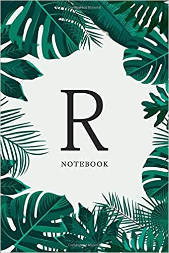 okumak Notebook R: Monogram Initial R Notebooks College Ruled for girls / women, Tropical Journal, Lined, 6 x 9 inches (150 pages) (Tropical Monogram, Band 18)