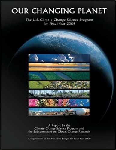 okumak Our Changing Planet: The U.S. Climate Change Science Program for Fiscal Year 2009