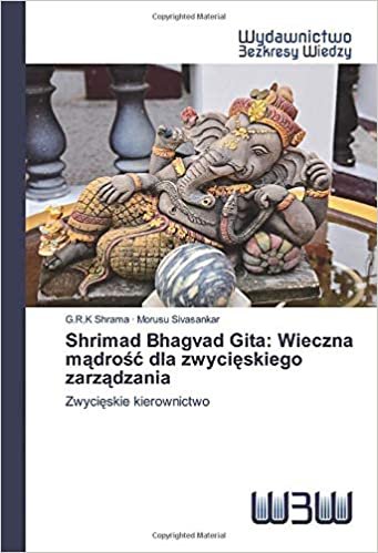 okumak Shrimad Bhagvad Gita: Wieczna mądrość dla zwycięskiego zarządzania: Zwycięskie kierownictwo