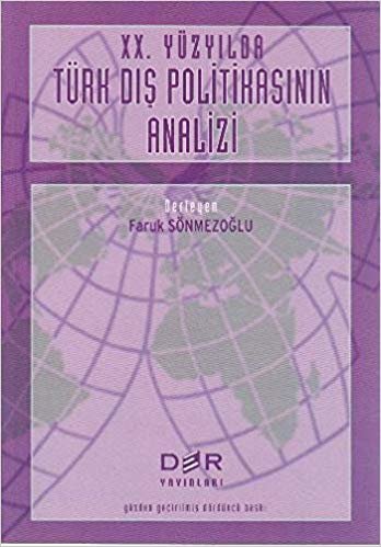 okumak XX. Yüzyılda Türk Dış Politikasının Analizi