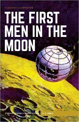 okumak The First Men in the Moon (Classics Illustrated)