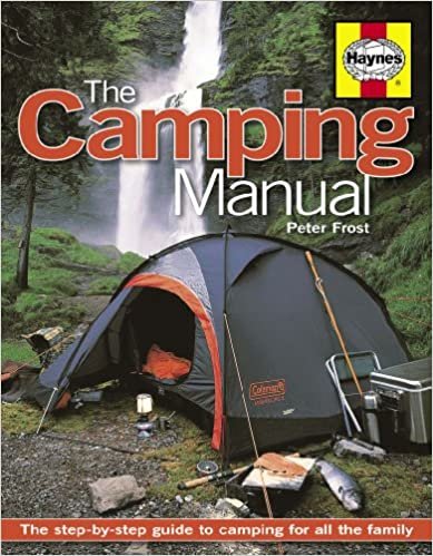 okumak The Camping Manual: The Step-by-step Guide to Camping for All the Family (Haynes Manual)