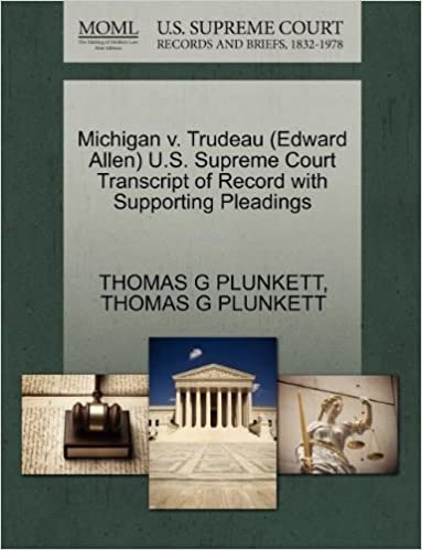 okumak Michigan v. Trudeau (Edward Allen) U.S. Supreme Court Transcript of Record with Supporting Pleadings