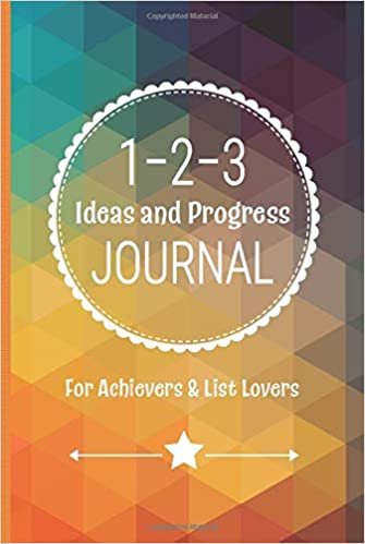 okumak 1-2-3 Ideas and Progress Journal: For Achievers &amp; List Lovers (A 3-month journal for people who don&#39;t love journaling)