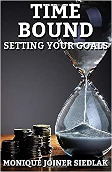 Time Bound: Setting Your Goals